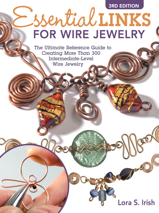 Title details for Essential Links for Wire Jewelry by Lora S. Irish - Available